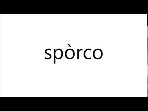 sporco pronuncia